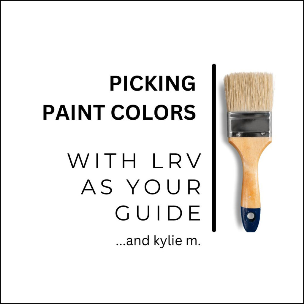 PAINT COLORS AND LRV, WHAT DOES IT MEAN, KYLIE M COLOR CONSULTANT, EXPERT, EDESIGN, BENJAMIN AND SHERWIN (2)